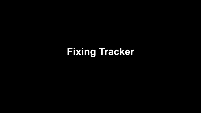 8: Fixing Tracker