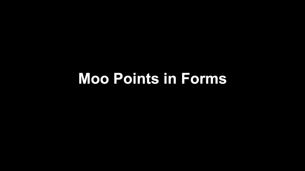 Moo Points in Forms