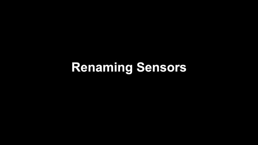 1: Rename Your Sensors