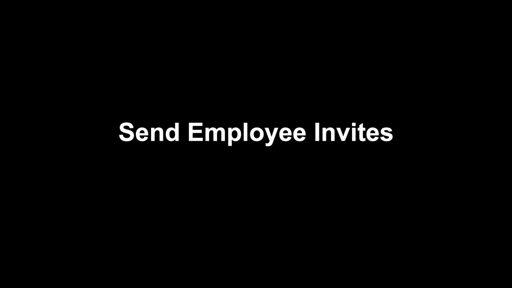 Step 3: Send Employee Invites